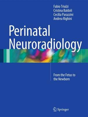 Levně Perinatal Neuroradiology, From the Fetus to the Newborn