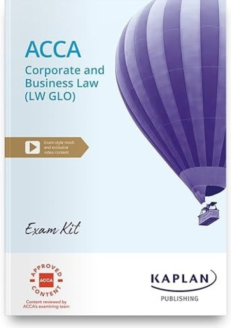 CORPORATE AND BUSINESS LAW (GLO) - EXAM KIT Kaplan Publishing