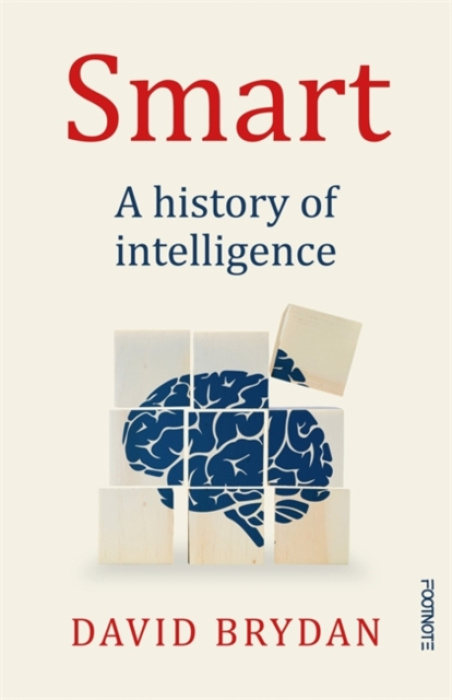 Smart, A history of intelligence