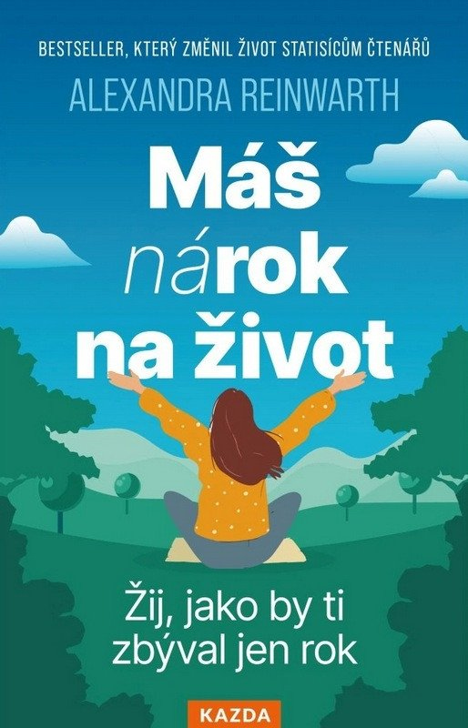Levně Máš nárok na život - Žij, jako by ti zbýval jen rok