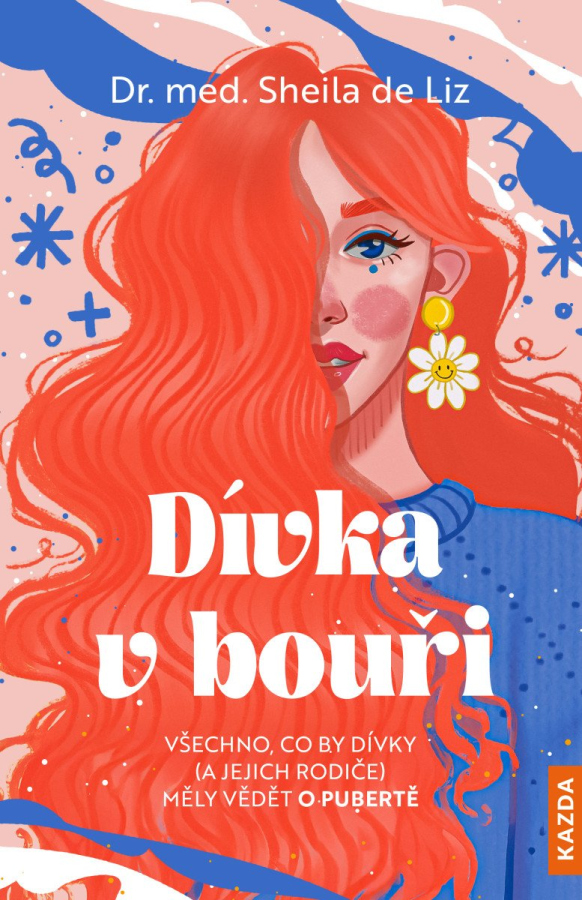 Levně Dívka v bouři - Všechno, co by dívky (a jejich rodiče) měly vědět o pubertě