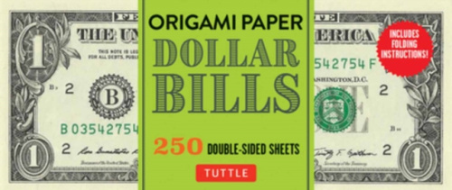 Origami Paper: Dollar Bills, Origami Paper; 250 Double-Sided Sheets (Instructions for 4 Models Included)
