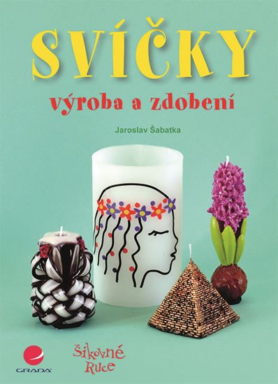 Svíčky - výroba a zdobení GRADA Publishing, a. s.