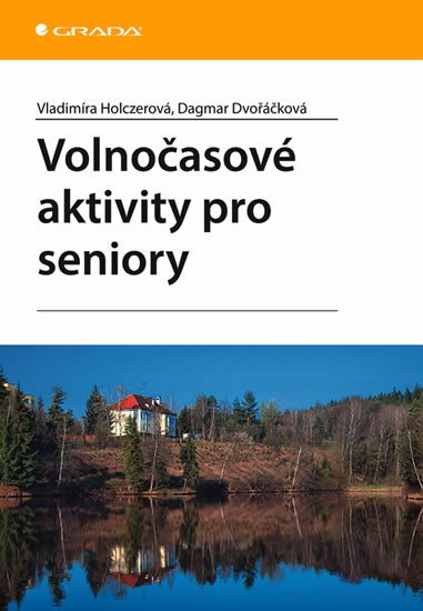 Volnočasové aktivity pro seniory GRADA Publishing, a. s.