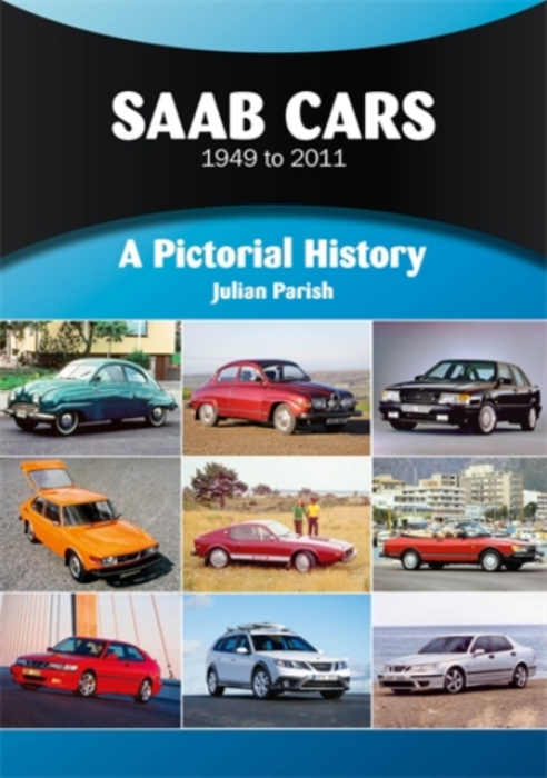 Saab Cars 1949 to 2011, A Pictorial History