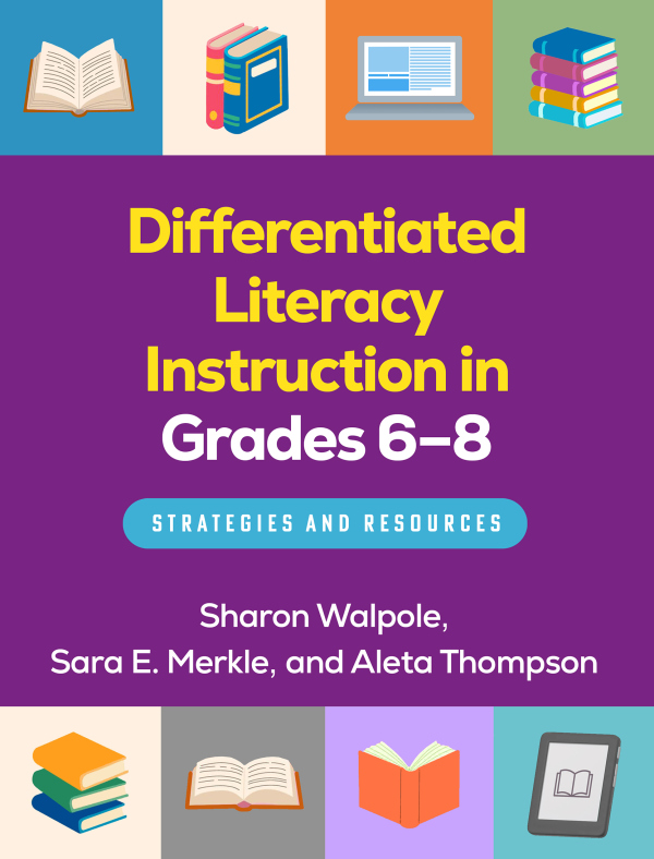 Differentiated Literacy Instruction in Grades 6-8 Guilford Publications