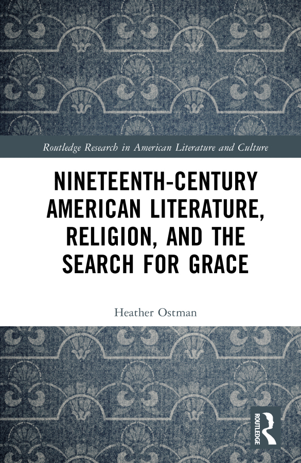 Nineteenth-Century American Literature, Religion, and the Search for Grace
