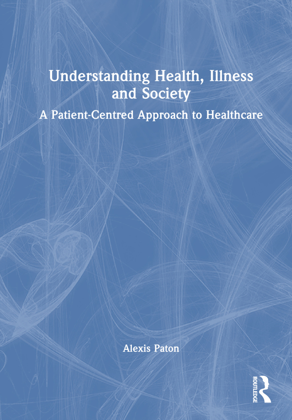 Understanding Health, Illness and Society