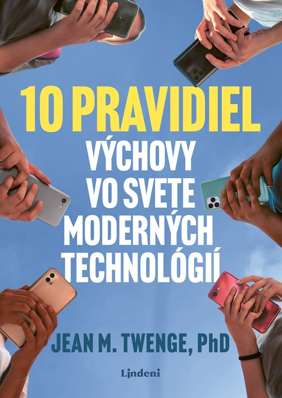 10 pravidiel výchovy vo svete moderných technológií
