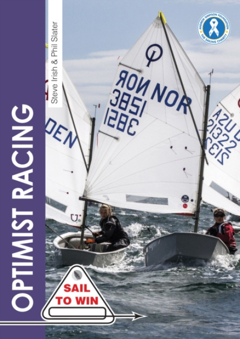 Optimist Racing, A Manual for Sailors, Parents a Coaches