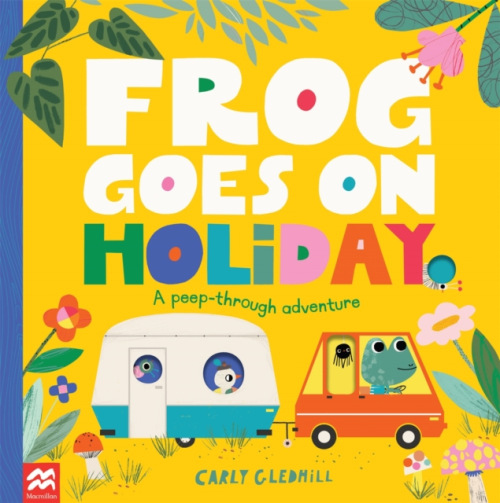 Frog Goes on Holiday, A Peep-Through Adventure