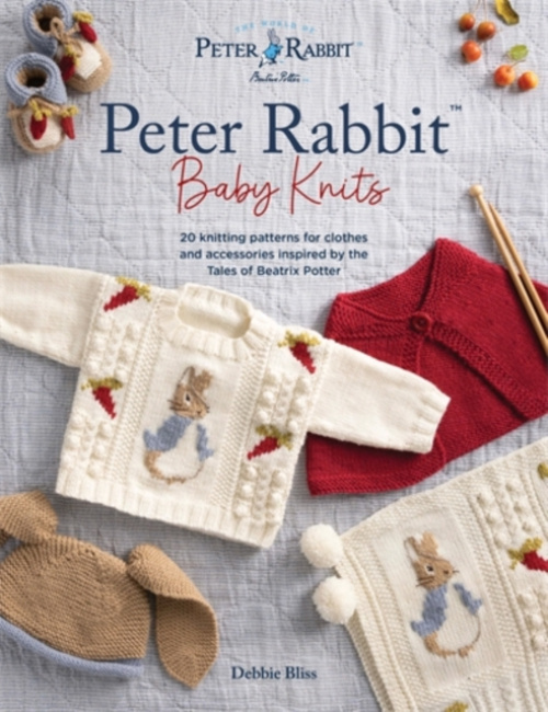 Peter Rabbit™ Baby Knits, 20 Knitting Patterns for Clothes and Accessories Inspired by the Tales of Beatrix Potter