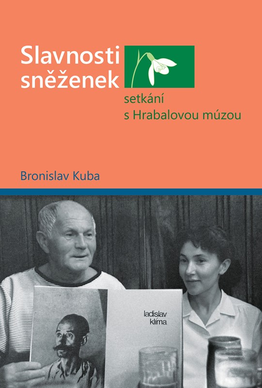 Slavnosti sněženek - setkání s Hrabalovou múzou