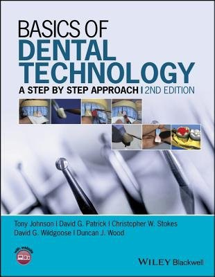 Basics of Dental Technology, A Step by Step Approach