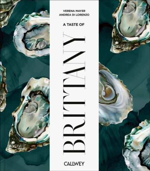 Taste of Brittany, Places of longing, original recipes and insider tips