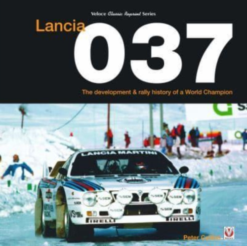 Lancia 037, The Development and Rally History of a World Champion