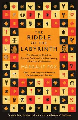 Riddle of the Labyrinth, The Quest to Crack an Ancient Code and the Uncovering of a Lost Civilisation Profile Books Ltd