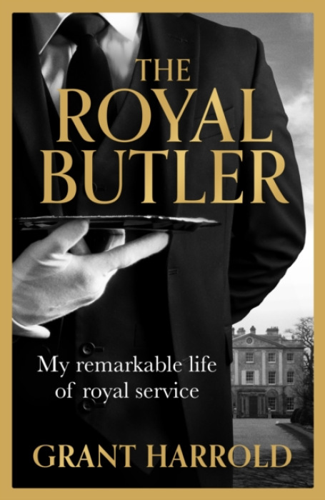The Royal Butler, My remarkable life of royal service with Queen Elizabeth II, King Charles III and many more