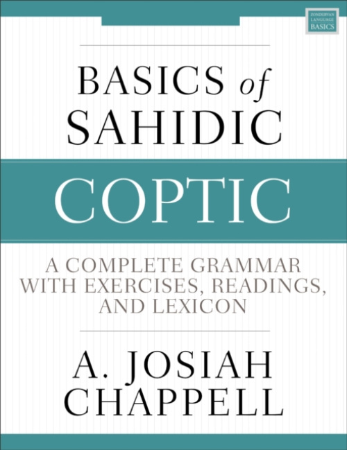Basics of Sahidic Coptic, A Complete Grammar with Exercises, Readings, and Lexicon