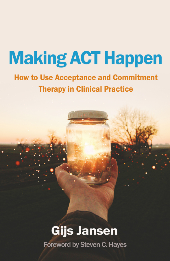 Making ACT Happen Guilford Publications