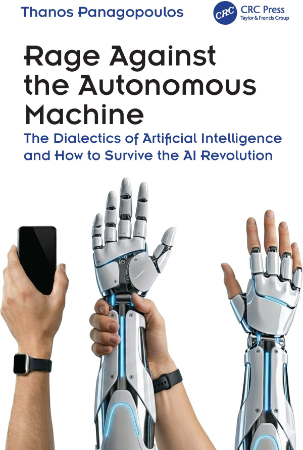 Rage Against the Autonomous Machine CRC Press