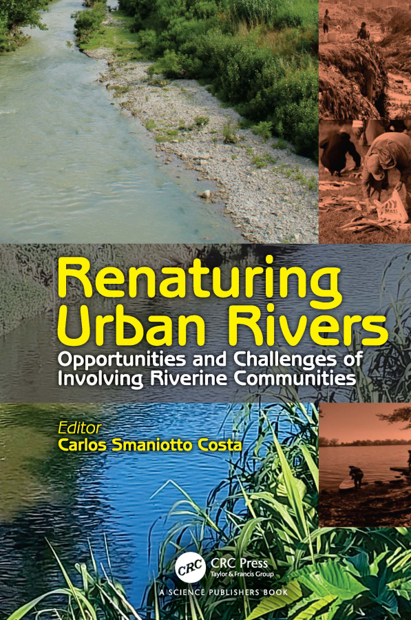 Renaturing Urban Rivers CRC Press