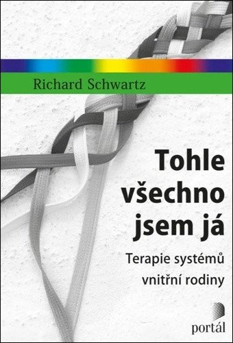 Tohle všechno jsem já - Terapie systémů vnitřní rodiny