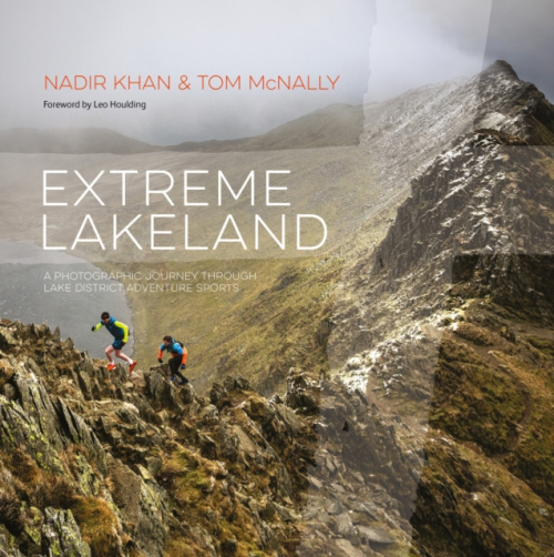 Extreme Lakeland, A photographic journey through Lake District adventure sports