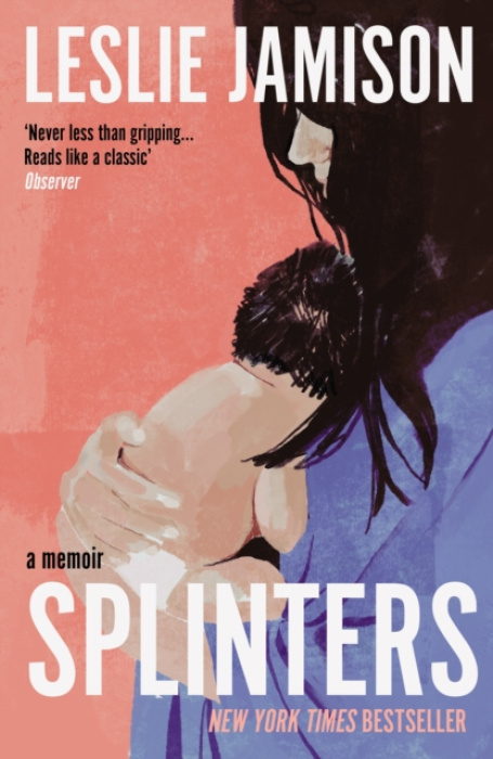 Splinters, A Memoir