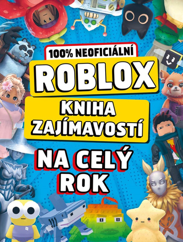 Roblox 100% neoficiální - Kniha zajímavostí na celý rok 