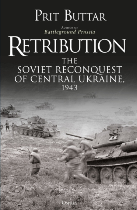 Retribution, The Soviet Reconquest of Central Ukraine, 1943