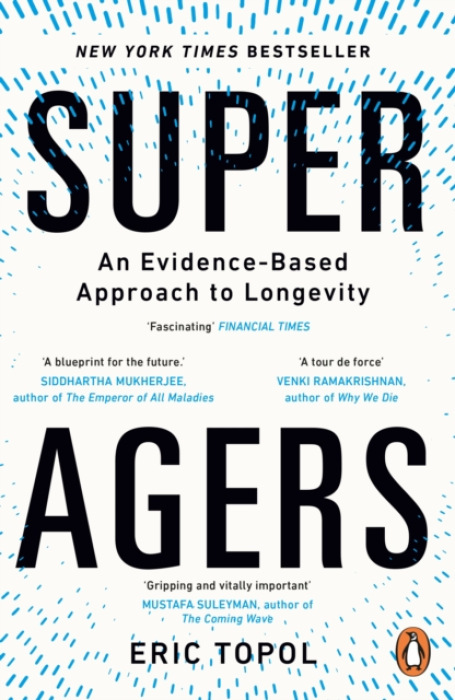 Super Agers (An Evidence-Based Approach to Longevity)