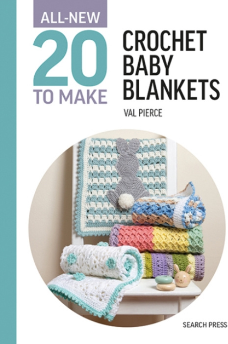 All-New Twenty to Make: Crochet Baby Blankets