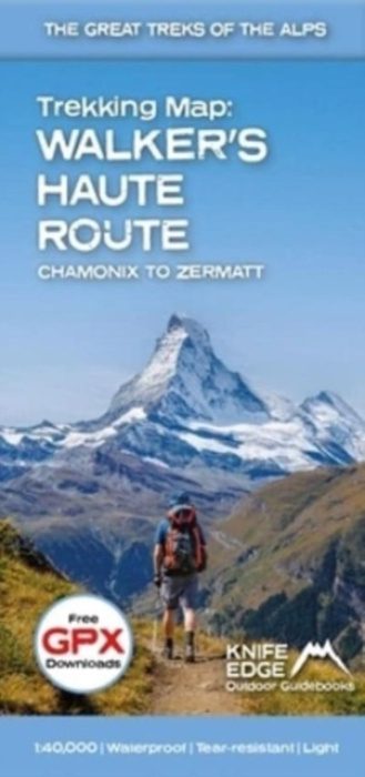 Walker's Haute Route: Chamonix to Zermatt, Trekking Map - The Great Treks of the Alps