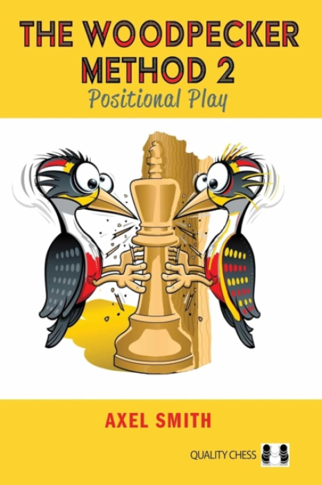 Woodpecker Method 2, Positional Play Quality Chess UK LLP