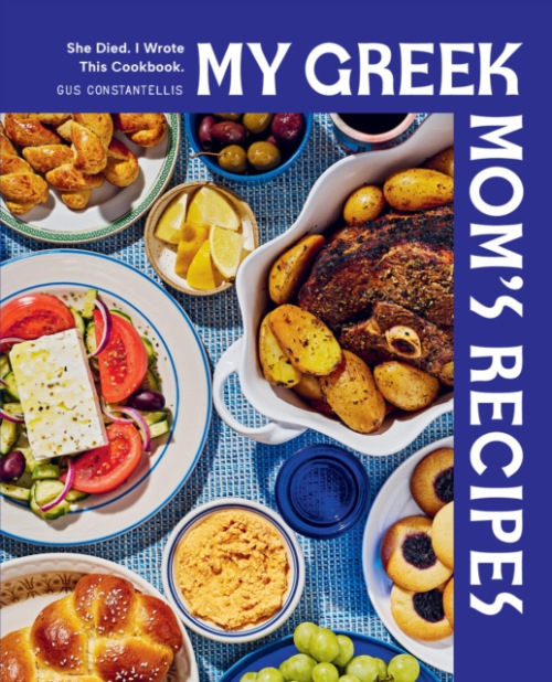 My Greek Mom's Recipes, She Died. I Wrote This Cookbook.