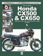 How to Restore Honda Cx500 a Cx650, Your Step-by-Step Colour Illustrated Guide to Complete Restoration