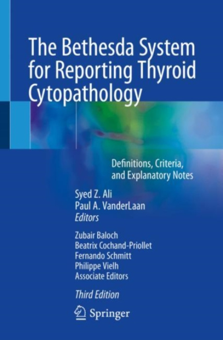 Bethesda System for Reporting Thyroid Cytopathology, Definitions, Criteria, and Explanatory Notes