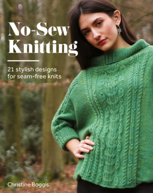No-Sew Knitting, 21 Stylish Designs For Seam-Free Knits