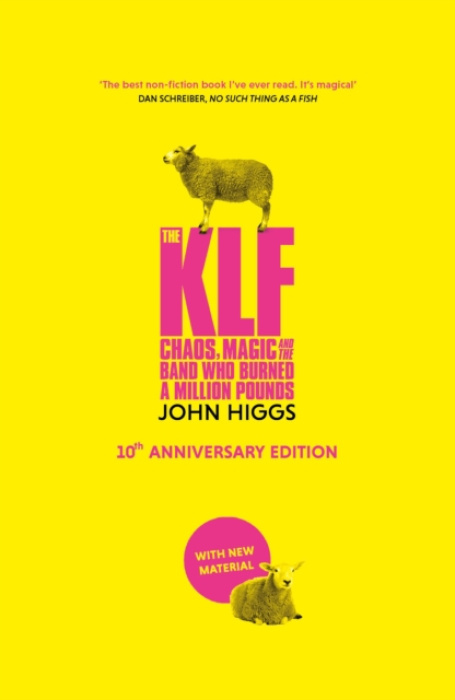 KLF, Chaos, Magic and the Band who Burned a Million Pounds