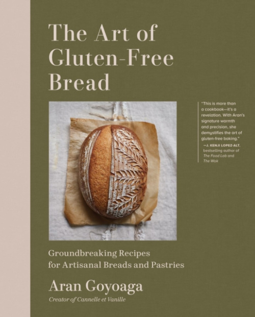 The Art of Gluten-Free Bread, More than 100 Recipes for Sourdough, Croissants, Flatbread, and Beyond