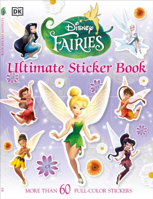 Ultimate Sticker Book: Disney Fairies, More Than 60 Reusable Full-Color Stickers