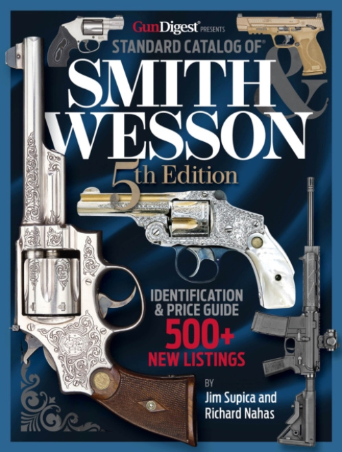 Standard Catalog of Smith a Wesson, 5th Edition Krause Publications