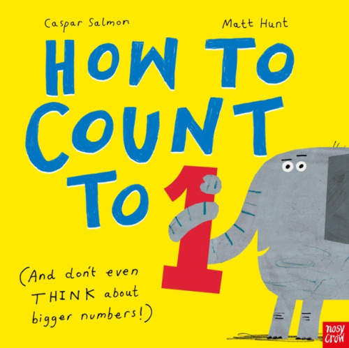 How to Count to ONE, (And Don't Even THINK About Bigger Numbers!)