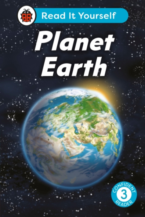 Planet Earth: Read It Yourself - Level 3 Confident Reader Penguin Random House Children's UK