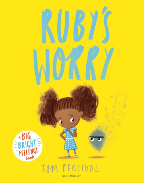 Ruby’s Worry, A Big Bright Feelings Book