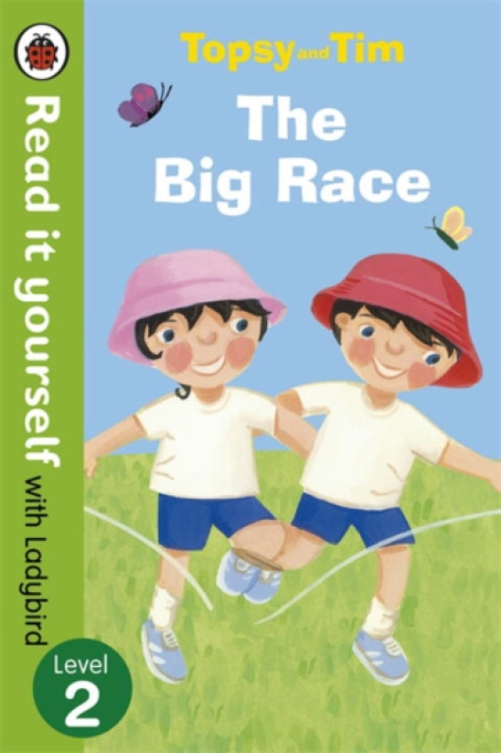 Topsy and Tim: The Big Race - Read it yourself with Ladybird, Level 2
