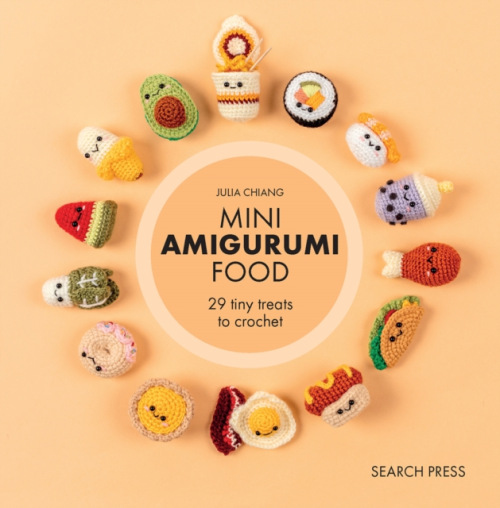 Mini Amigurumi Food, 29 Tiny Treats to Crochet