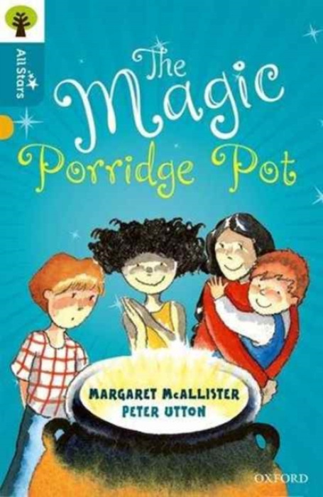 Oxford Reading Tree All Stars: Oxford Level 9 The Magic Porridge Pot, Level 9