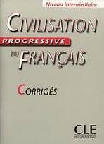 CIVILISATION PROGRESSIVE DU FRANCAIS: NIVEAU INTERMEDIAIRE - CORRIGES